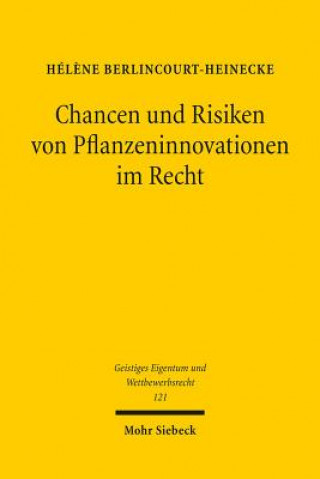 Kniha Chancen und Risiken von Pflanzeninnovationen im Recht Hél?ne Berlincourt-Heinecke