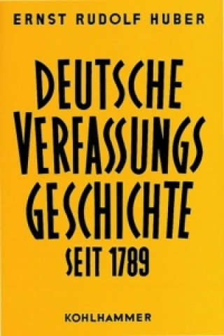 Könyv Der Kampf um Einheit und Freiheit 1830 bis 1850 Ernst Rudolf Huber