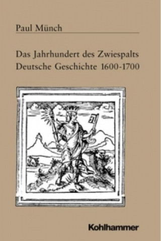 Könyv Das Jahrhundert des Zwiespalts Paul Münch