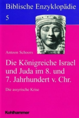 Książka Schoors, A: Biblische Enzyklopädie / Die Königreiche Israel Antoon Schoors