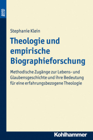 Knjiga Theologie und empirische Biographieforschung Stephanie Klein