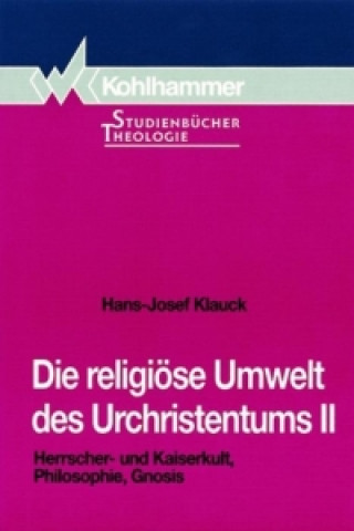 Carte Die religiöse Umwelt des Urchristentums II Hans-Josef Klauck