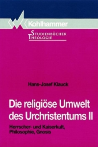 Buch Die religiöse Umwelt des Urchristentums II Hans-Josef Klauck