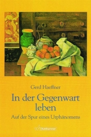 Buch In der Gegenwart leben Gerd Haeffner