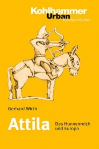 Knjiga Wirth, G: Attila Gerhard Wirth