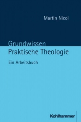 Carte Grundwissen Praktische Theologie Martin Nicol