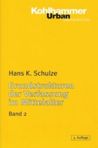 Carte Grundstrukturen 2 der Verfassung im Mittelalter Hans K. Schulze
