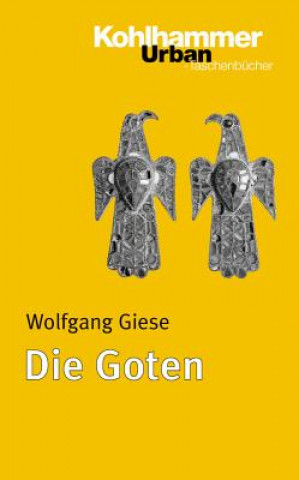 Knjiga Die Goten Wolfgang Giese