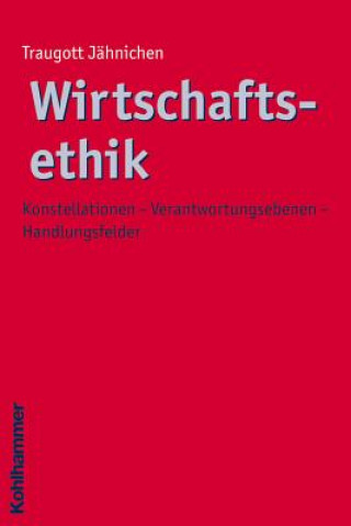 Knjiga Wirtschaftsethik Traugott Jähnichen