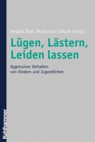 Kniha Lügen, Lästern, Leiden lassen Angela Ittel