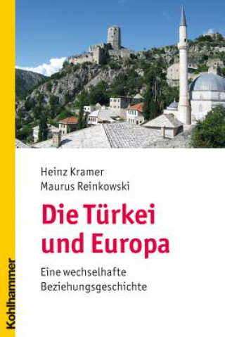 Könyv Die Türkei und Europa Heinz Kramer