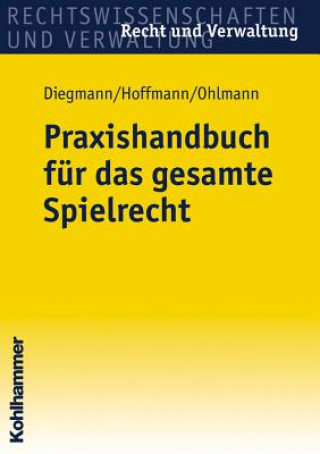 Könyv Praxishandbuch für das gesamte Spielrecht Heinz Diegmann