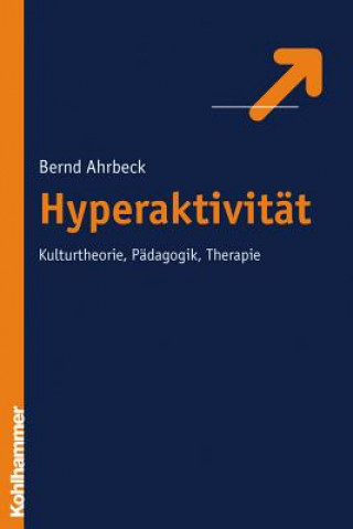 Kniha Hyperaktivität Bernd Ahrbeck