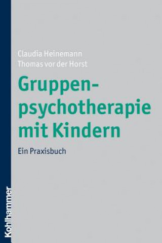 Βιβλίο Gruppenpsychotherapie mit Kindern Thomas vor der Horst