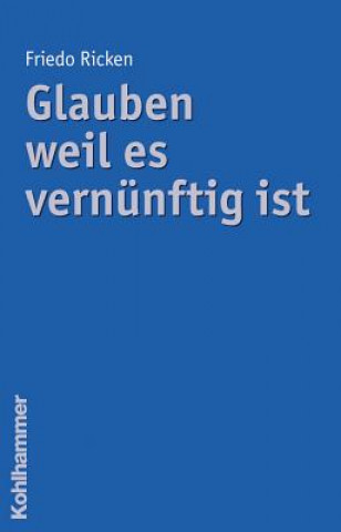 Carte Glauben weil es vernünftig ist Friedo Ricken