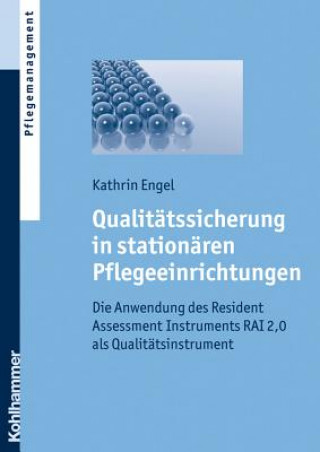 Könyv Qualitätssicherung in stationären Pflegeeinrichtungen Kathrin Engel