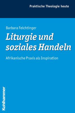 Libro Liturgie und soziales Handeln Barbara Feichtinger