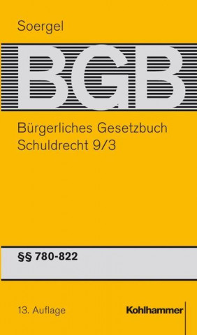 Könyv Bürgerliches Gesetzbuch mit Einführungsgesetz und Nebengesetzen. Schuldrecht 9/3 Hans-Theodor Soergel