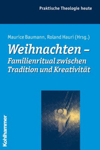 Kniha Weihnachten - Familienritual zwischen Tradition und Kreativität Maurice Baumann