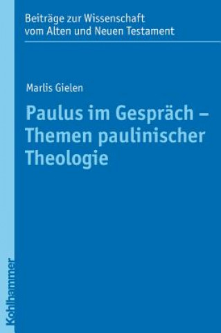 Kniha Paulus im Gespräch - Themen paulinischer Theologie Marlis Gielen