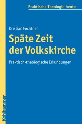 Buch Späte Zeit der Volkskirche Kristian Fechtner