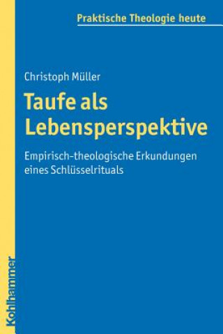 Könyv Taufe als Lebensperspektive Christoph Müller