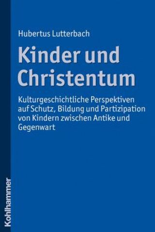 Knjiga Kinder und Christentum Hubertus Lutterbach