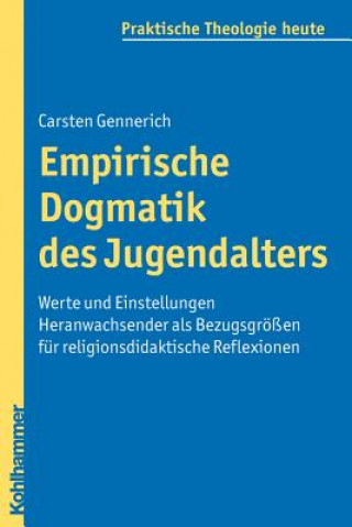 Kniha Empirische Dogmatik des Jugendalters Carsten Gennerich
