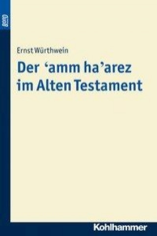 Könyv Der 'amm ha'arez im Alten Testament. BonD Ernst Würthwein