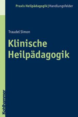 Kniha Klinische Heilpädagogik Traudel Simon