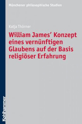 Könyv William James' Konzept eines vernünftigen Glaubens auf der Basis religiöser Erfahrung Katja Thörner
