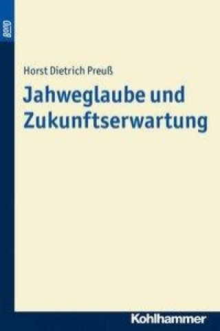 Książka Jahweglaube und Zukunftserwartung. BonD Horst Dietrich Preuß