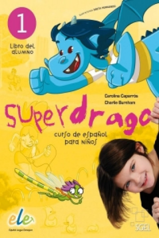 Könyv Superdrago 01. Kursbuch Carolina Caparrós