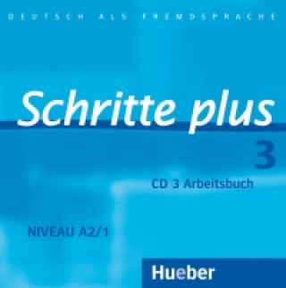 Audio Schritte plus 3. Audio-CD zum Arbeitsbuch und interaktiven Übungen Silke Hilpert