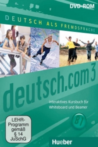 Digital deutsch.com 3. Interaktives Kursbuch für Whiteboard und Beamer Sara Vicente