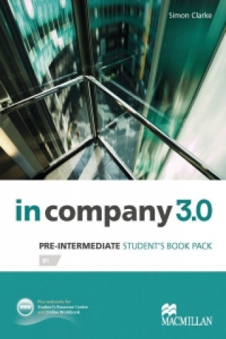 Könyv Pre-Intermediate: in company 3.0. Student's Book with Webcode Simon Clarke
