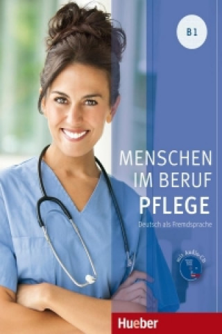 Knjiga Menschen Im Beruf - Pflege B1 Corinna Gerhard