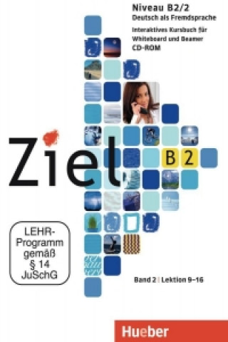 Digital Ziel B2/2. Interaktives Kursbuch für Whiteboard und Beamer. DVD-ROM Rosa-Maria Dallapiazza