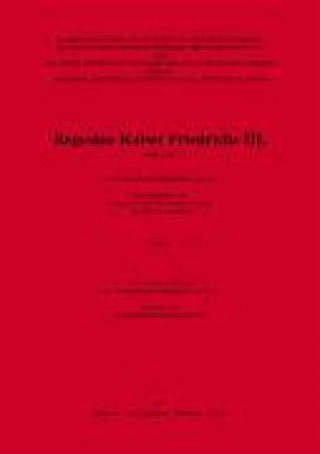 Libro Regesta Imperii XIII: Regesten Kaiser Friedrichs III. (1440-1493) Heinrich Koller