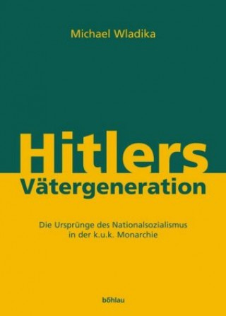 Kniha Hitlers VAtergeneration Michael Wladika