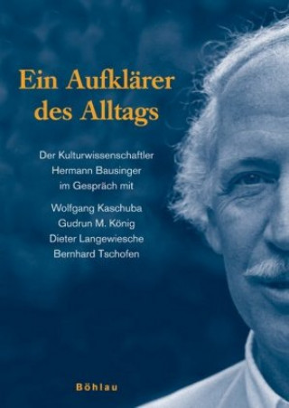 Kniha Ein Aufklarer des Alltags Hermann Bausinger