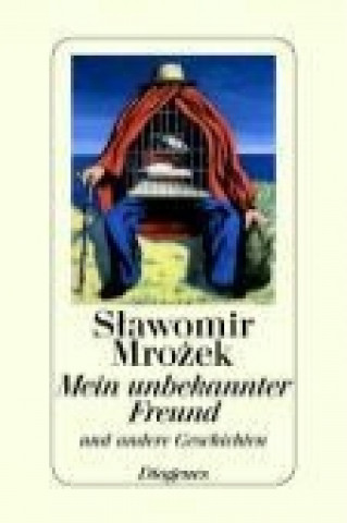 Carte Mein unbekannter Freund und andere Geschichten Slawomir Mrozek