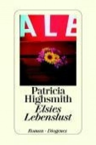 Kniha Elsies Lebenslust Patricia Highsmith