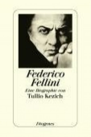 Könyv Federico Fellini Tullio Kezich