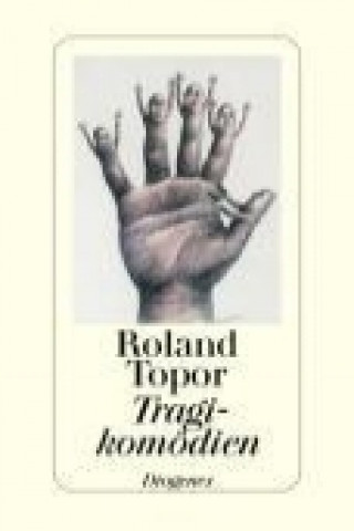 Könyv Topor, R: Tragikomödien Roland Topor