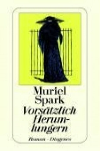 Książka Vorsätzlich Herumlungern Muriel Spark