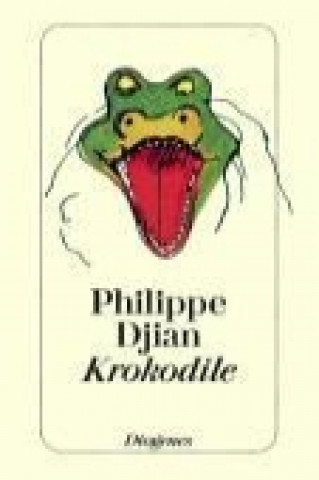 Kniha Krokodile Philippe Djian