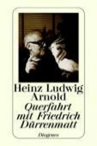 Книга Querfahrt mit Friedrich Dürrenmatt Heinz Ludwig Arnold