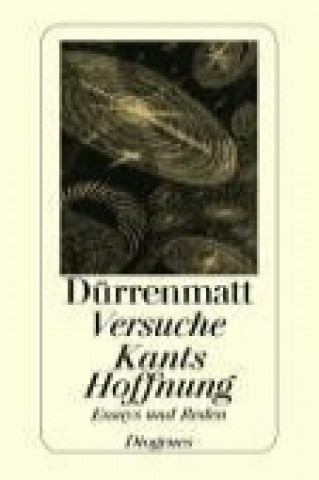 Carte Versuche / Kants Hoffnung Friedrich Dürrenmatt