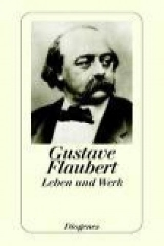 Książka Leben und Werk Gustave Flaubert